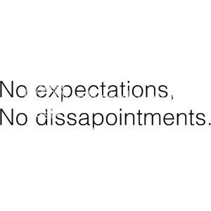 no expectations